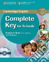 Cambridge English. Complete key for schools. Student's book. With answers. Per le Scuole superiori. Con CD-ROM. Con espansione online libro