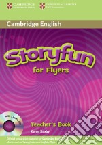 Storyfun. Flyers. Teacher's book. Con CD-ROM libro