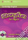 Storyfun. Flyers. Teacher's book. Con CD-ROM libro