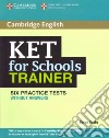 Ket For Schools Trainer Prac Test Wo/a libro