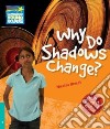 Brasch Factbook 5 Why Do Shadows Changes? libro di Nicolas Brasch