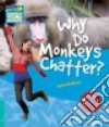 Bethune Factbook 5 Why Do Monkeys Chatter libro di Helen Bethune