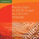 Practice Tests for IGCSE English as a Second Language. Extended Level Book 1