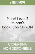 More! Level 3 Student's Book. Con CD-ROM libro