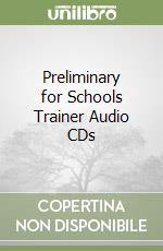 Preliminary for Schools Trainer Audio CDs (3) libro