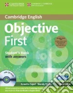 Objective first certificate. Student's book with answers. Per le Scuole superiori. Con CD Audio. Con CD-ROM. Con espansione online libro