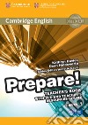 Cambridge English Prepare! 1. Teacher's book. Per le Scuole superiori. Con espansione online. Con DVD-ROM libro