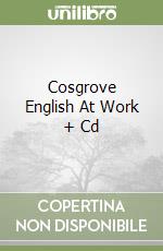 Cosgrove English At Work + Cd libro