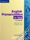 English Pronunciation in Use. Book with Answers and and CD-ROM. Con CD-Audio libro
