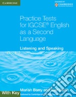 Practice Tests for IGCSE English as a Second Language. Book 2 with Key libro