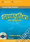 Storyfun. Starters. Teacher's book. Con CD-ROM libro