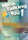 Nice Talking With You. Level 1 . Student's Book libro