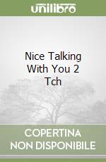 Nice Talking With You 2 Tch
