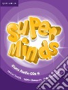 Super minds. Level 6. Class audio CDs. Per la Scuola elementare libro