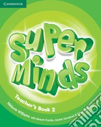 Super minds. Level 2. Teacher's book. Per la Scuola elementare