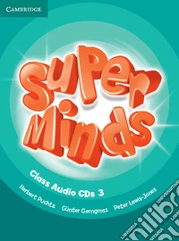 Super minds. Level 3. Class audio CDs. Per la Scuola elementare