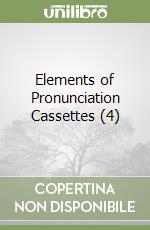 Elements of Pronunciation Cassettes (4) libro