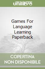 Games For Language Learning Paperback