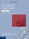 International legal English. A course for classroom or self-study use. Teacher's book. Per le Scuole superiori libro