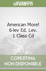 American More! 6-lev Ed. Lev. 1 Class Cd libro