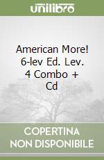 American More! 6-lev Ed. Lev. 4 Combo + Cd libro