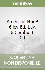 American More! 6-lev Ed. Lev. 6 Combo + Cd libro