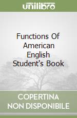 Functions Of American English Student's Book libro