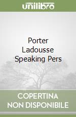 Porter Ladousse Speaking Pers libro