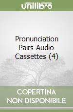 Pronunciation Pairs Audio Cassettes (4)