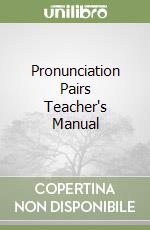 Pronunciation Pairs Teacher's Manual