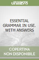 ESSENTIAL GRAMMAR IN USE. WITH ANSWERS libro