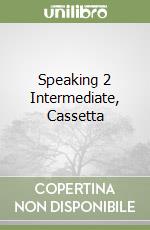 Speaking 2 Intermediate, Cassetta libro