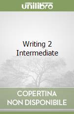 Writing 2 Intermediate libro