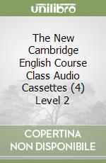 The New Cambridge English Course Class Audio Cassettes (4) Level 2 libro