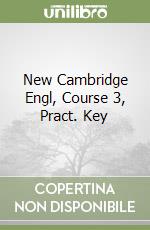 New Cambridge Engl, Course 3, Pract. Key libro