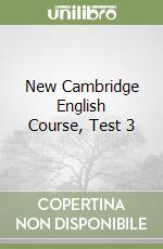 New Cambridge English Course, Test 3 libro