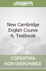 New Cambridge English Course 4, Testbook libro