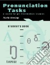 Pronunciation Tasks Student's Book libro