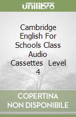 Cambridge English For Schools Class Audio Cassettes (2) Level 4 libro