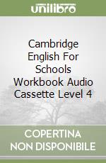 Cambridge English For Schools Workbook Audio Cassette Level 4 libro