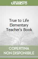 True to Life Elementary Teacher's Book