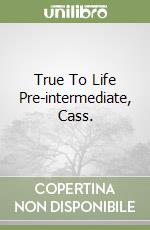 True To Life Pre-intermediate, Cass. libro