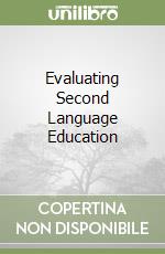 Evaluating Second Language Education