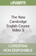 The New Cambridge English Course Video S