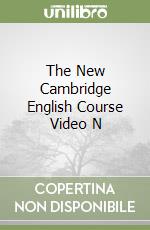 The New Cambridge English Course Video N libro