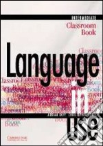 Language in use. Intermediate. Classroom book. Per le Scuole superiori. Vol. 3 libro