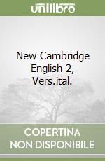 New Cambridge English 2, Vers.ital. libro