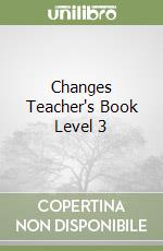 Changes Teacher's Book Level 3 libro