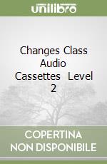 Changes Class Audio Cassettes (2) Level 2 libro