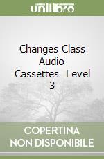 Changes Class Audio Cassettes (2) Level 3 libro